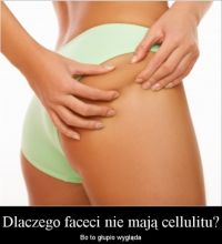 Dlaczego mężczyźni nie mają cellulitu?